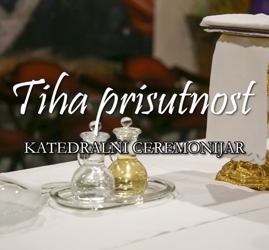 "Tiha prisutnost" - katedralni ceremonijar